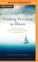 Finding Freedom in Illness