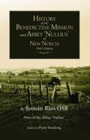 History of the Benedictine Mission and Abbey 'Nullius' of New Norcia