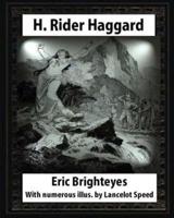 Eric Brighteyes (1891), by H. Rider Haggard and Lancelot Speed (1860?1931)