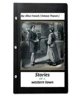 Stories of a Western town.By
