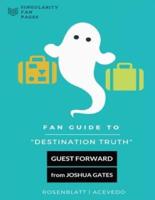 Fan Guide to Destination Truth