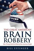 The Great American Brain Robbery