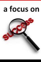 A Focus on Succeess