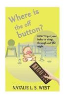 Where Is the Off Button?