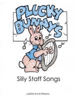Plucky Bunny's Silly Staff Songs