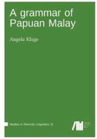 A Grammar of Papua Malay