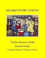 Sacred Story Youth Teacher Resource Guide Seventh Grade
