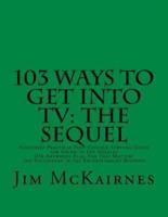 103 Ways to Get Into TV