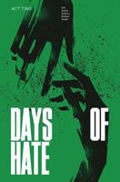 Days of Hate. Act 2
