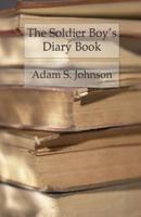 The Soldier Boy's Diary Book