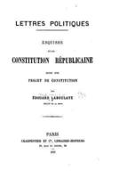 Lettres Politiques, Esquisse D'Une Constitution Replicaine, Suivie D'Un Projet De Constitution