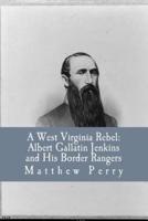 A West Virginia Rebel