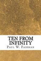 Ten from Infinity