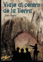 Viaje Al Centro De La Tierra (Spanish Edition)