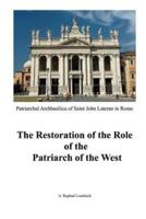 The Restoration of the Role of the Patriarch of the West
