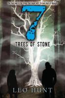 7 Trees of Stone