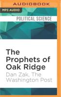 The Prophets of Oak Ridge