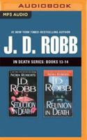 J. D. Robb: In Death Series, Books 13-14