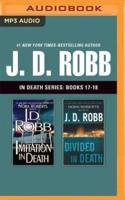 J. D. Robb: In Death Series, Books 17-18