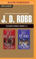 J. D. Robb: In Death Series, Books 1-2
