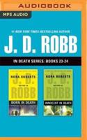 J. D. Robb: In Death Series, Books 23-24