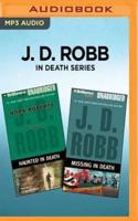 J. D. Robb in Death Series - Haunted in Death & Missing in Death