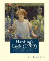 Harding's Luck (1909), By E. Nesbit and Illustrated By H. R. Millar(1869 ? 1942