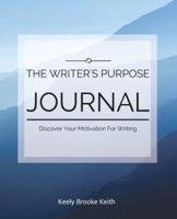 The Writer's Purpose Journal
