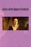 Letters of the Empress Frederick