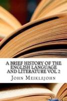 A Brief History of the English Language and Literature Vol 2