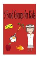 5 Food Groups for Kids