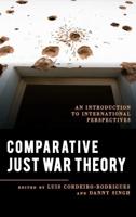 Comparative Just War Theory: An Introduction to International Perspectives