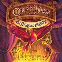 Curiosity House: The Fearsome Firebird Lib/E