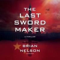 The Last Sword Maker Lib/E