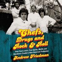 Chefs, Drugs, and Rock & Roll