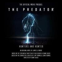 The Predator: Hunters and Hunted: The Official Movie Prequel