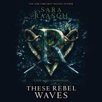 These Rebel Waves Lib/E