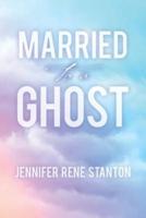Married to a Ghost