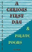 A Curious First Day & Pirate Poems