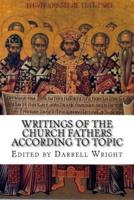Writings of the Church Fathers According to Topic