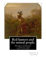 Red Hunters and the Animal People. By