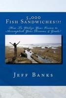 5,000 Fish Sandwiches