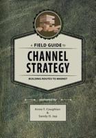 A Field Guide to Channel Strategy