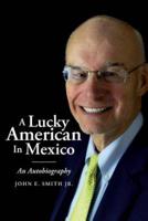 A Lucky American in Mexico
