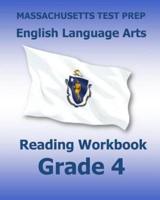 MASSACHUSETTS TEST PREP English Language Arts Reading Workbook Grade 4