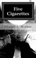 Five Cigarettes