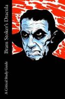 Bram Stoker's Dracula - A Critical Study Guide