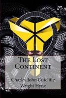 The Lost Continent Charles John Cutcliffe Wright Hyne