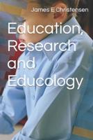 Education, Research and Educology