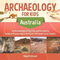 Archaeology for Kids - Australia - Top Archaeological Dig Sites and Discoveries   Guide on Archaeological Artifacts   5th Grade Social Studies